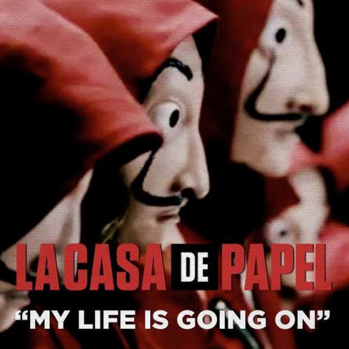 My Life Is Going On - From "La casa de papel"